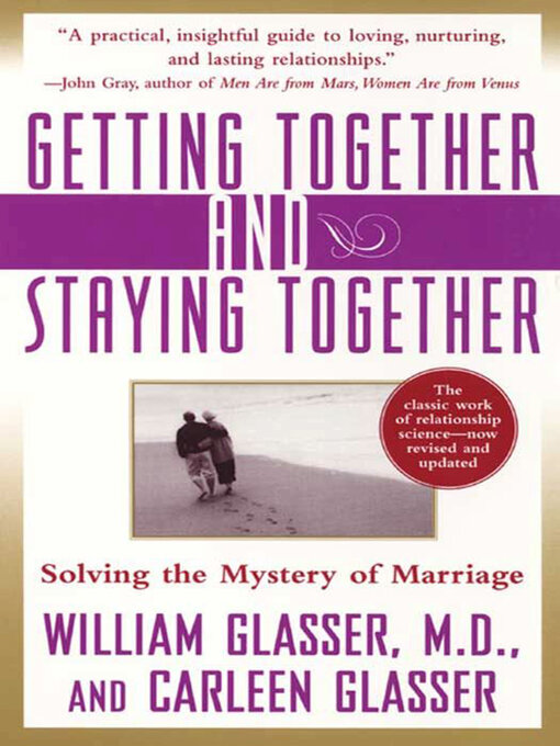 Title details for Getting Together and Staying Together by William Glasser, M.D. - Available